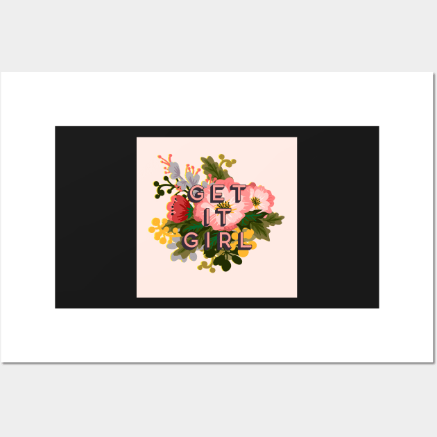Get It Girl Floral Girl Boss Motivational Quote Wall Art by Asilynn